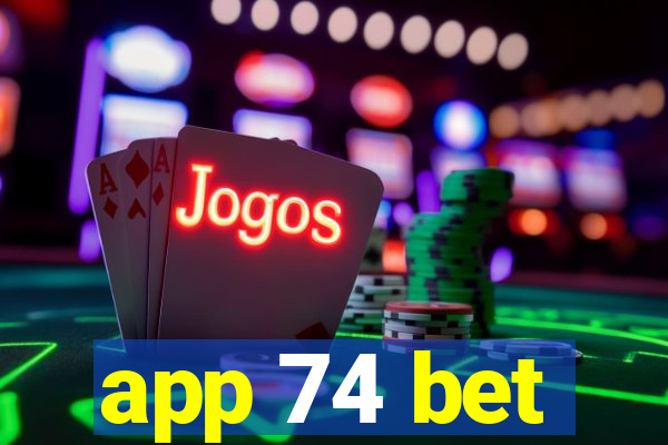 app 74 bet